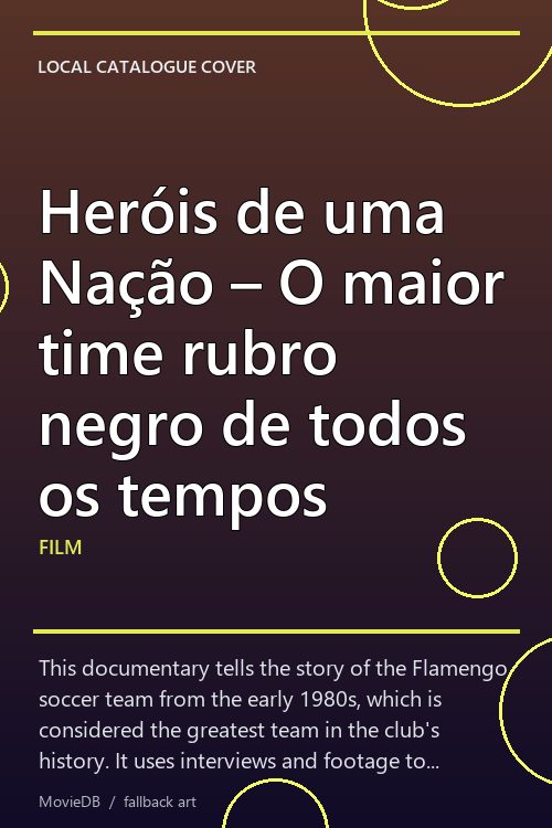 Heróis de uma Nação – O maior time rubro negro de todos os tempos poster
