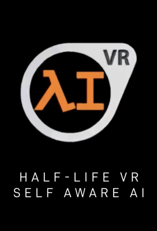 Half-Life VR but the AI Is Self-Aware poster