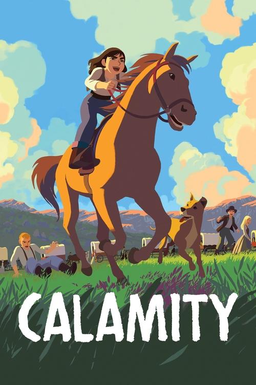 Calamity, a Childhood of Martha Jane Cannary poster