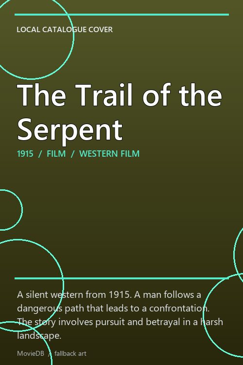 The Trail of the Serpent poster
