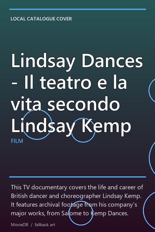 Lindsay Dances - Il teatro e la vita secondo Lindsay Kemp poster