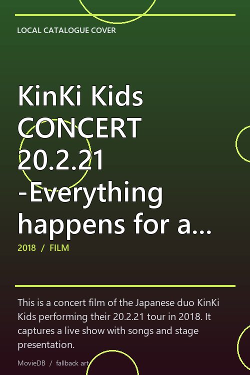 KinKi Kids CONCERT 20.2.21 -Everything happens for a reason- poster