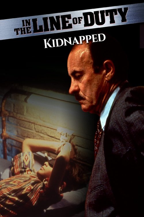 Kidnapped: In the Line of Duty poster