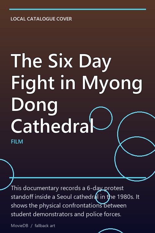 The Six Day Fight in Myong Dong Cathedral poster