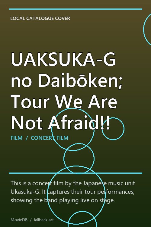 UAKSUKA-G no Daibōken; Tour We Are Not Afraid!! poster