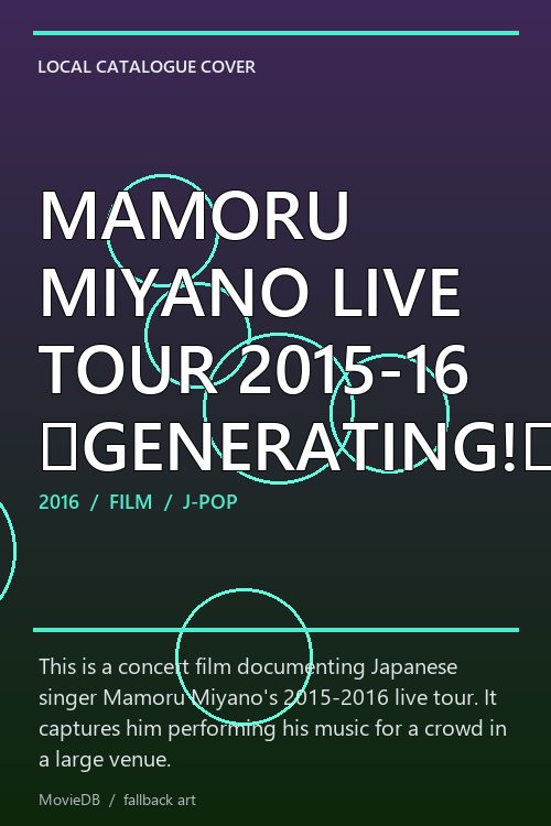 MAMORU MIYANO LIVE TOUR 2015-16 〜GENERATING!〜 poster