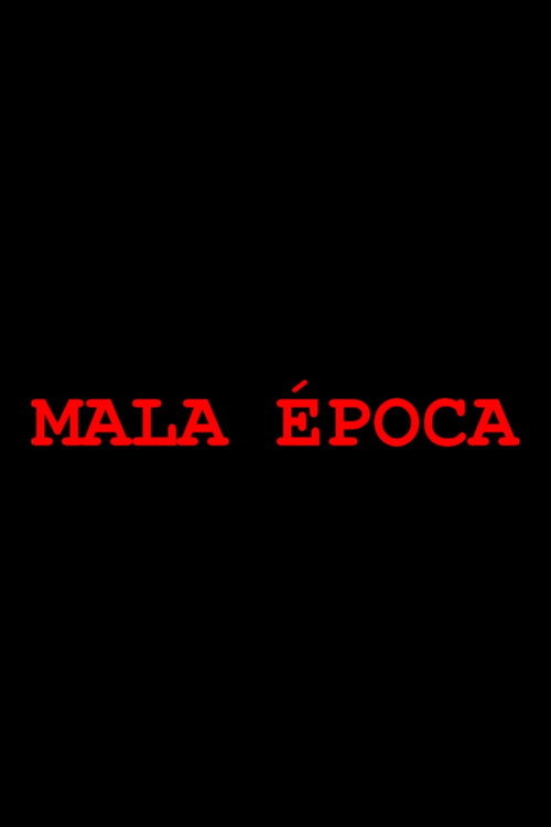 Mala Época poster