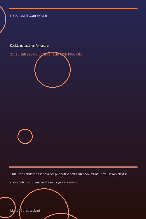 Kouklomegaloi kai Polysporia poster