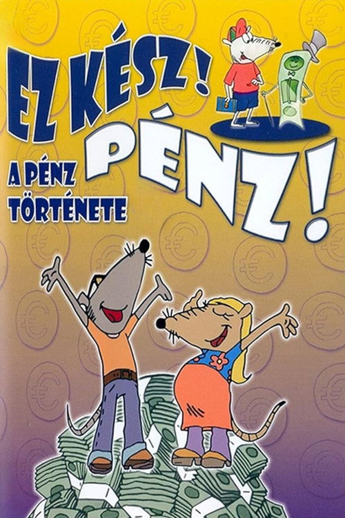 Ez kész! Pénz! poster
