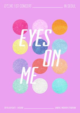 Iz*One 1st Concert Eyes On Me poster