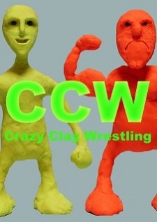 CCW: Crazy Clay Wrestling poster