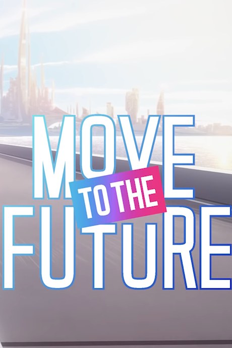 MOVE TO THE FUTURE poster