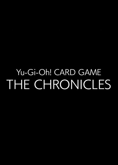 Yu-Gi-Oh! CARD GAME: THE CHRONICLES poster