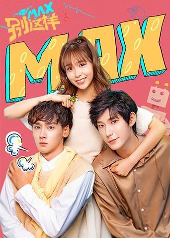 Come On, Max / Max, Don't Do This / Max, Listen to Me poster